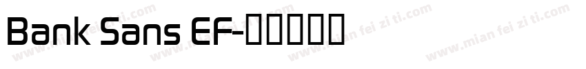 Bank Sans EF字体转换